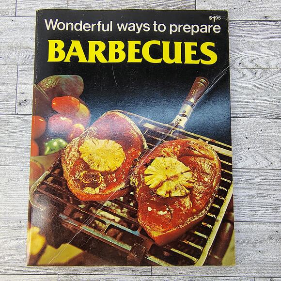 Wonderful Ways to Prepare Barbecues Cookbook SC 1978 VERY GOOD - Picture 1 of 13